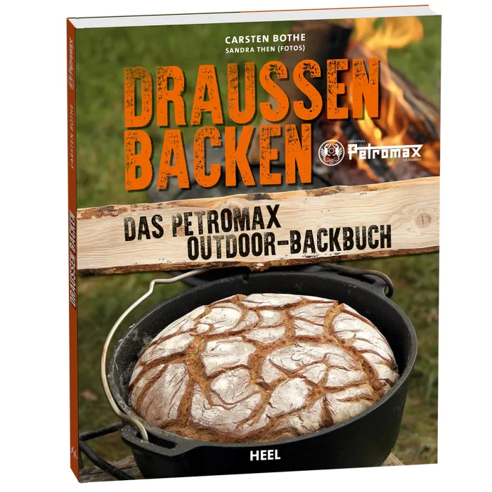 Draußen Backen - Das Petromax Outdoor-Backbuch