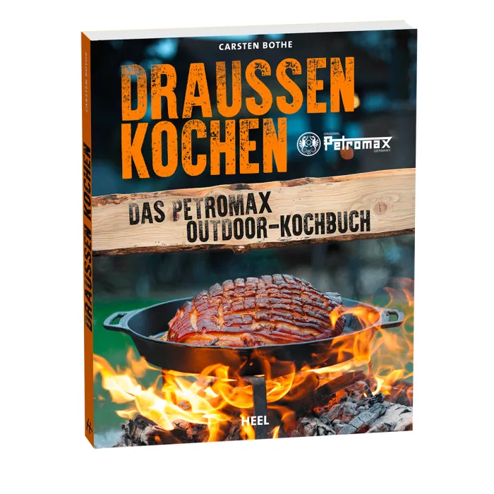 Draußen Kochen - Das Petromax Outdoor-Kochbuch