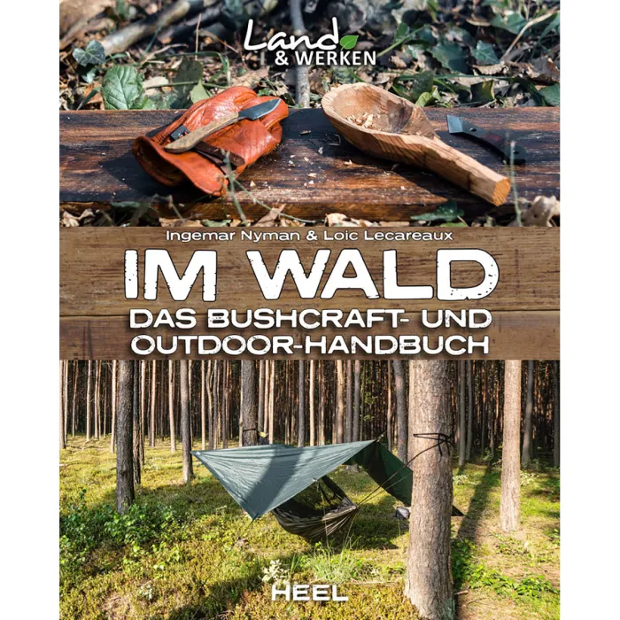 Im Wald - Das Bushcraft- und Outdoorhandbuch